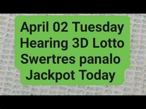 Hearing Today APRIL 25 National 3D Lotto Swertres Angle .